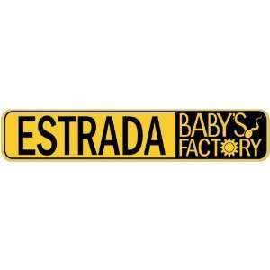   ESTRADA BABY FACTORY  STREET SIGN