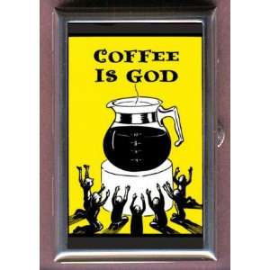  COFFEE IS GOD FUNNY GRAPHIC Coin, Mint or Pill Box Made 