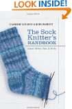 The Sock Knitters Handbook Expert Advice, Tips, and Tricks