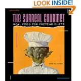   Gourmet Real Food for Pretend Chefs by Bob Blumer (Sep 1, 1992
