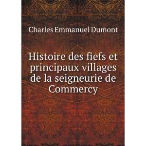   villages de la seigneurie de Commercy Charles Emmanuel Dumont Books
