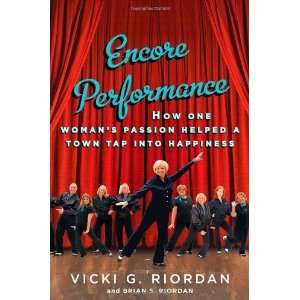  Encore Performance How One Womans Passion Helped a Town 
