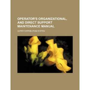  Operators organizational, and direct support maintenance 