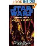 Jedi Twilight (Star Wars Coruscant Nights I) by Michael Reaves (Jun 