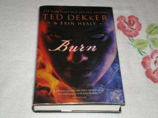 Burn by Erin Healy and Ted Dekker *SIGNED* 9781595544711  