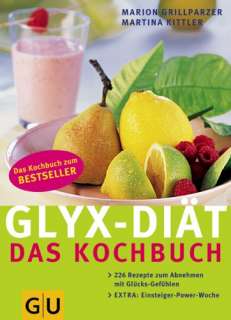 GLYX DIÄT   Das Kochbuch 222 Rezepte zum Abnehmen mit Glücks 