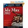 3ds Max 2012 Bible (Bible (Wiley))