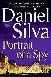 Portrait of a Spy by Daniel Silva 2011, Hardcover  