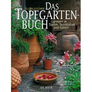 Das Topfgartenbuch  Ellen Fischer Bücher