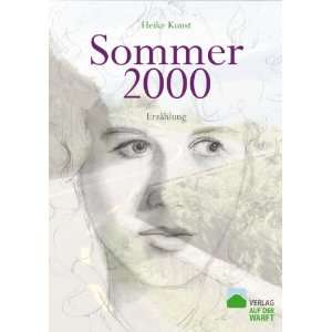 Sommer 2000 Erzählung  Heike Kunst Bücher