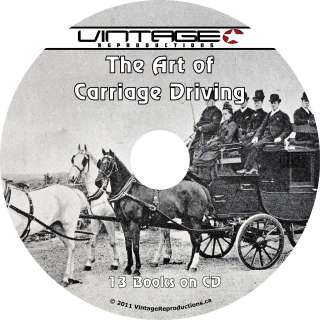 Driving Horse Drawn Carriages   13 Vintage Coaching Books on CD  