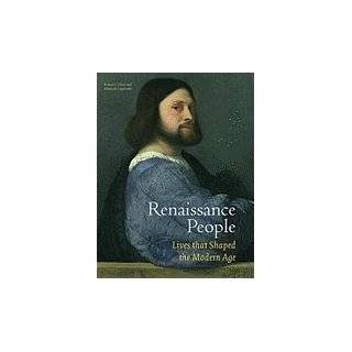 Renaissance People Lives that Shaped the Modern Age Hardcover by 