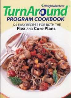 WEIGHT WATCHERS TURN AROUND Program Cookbook 125 EASY Recipes Lose 