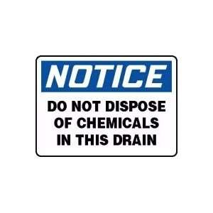 NOTICE DO NOT DISPOSE OF CHEMICALS IN THIS DRAIN Sign   7 x 10 .040 