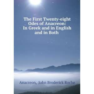 The First Twenty eight Odes of Anacreon In Greek and in English and 
