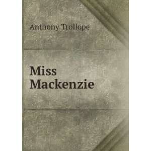  Miss Mackenzie Anthony Trollope Books