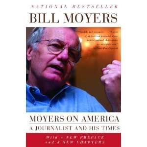  by Bill Moyers (Author)Moyers on America A Journalist and 