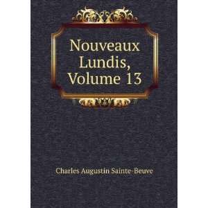  Nouveaux Lundis, Volume 13 Charles Augustin Sainte Beuve Books