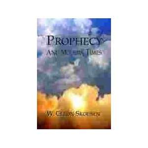    Prophecy and Modern Times (9780934364218) W. Cleon Skousen Books