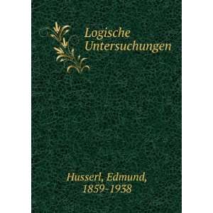  Logische Untersuchungen Edmund, 1859 1938 Husserl Books