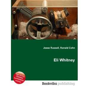  Eli Whitney Ronald Cohn Jesse Russell Books