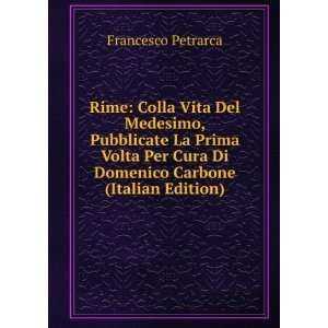   Cura Di Domenico Carbone (Italian Edition) Francesco Petrarca Books