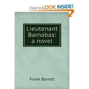  Lieutenant Barnabas a novel Frank Barrett Books