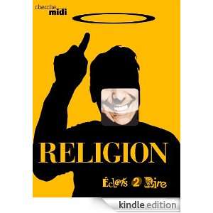 Religion, éclats 2 rire (French Edition) Collectif  