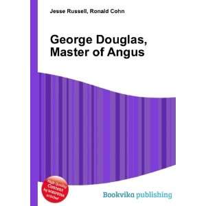 George Douglas, Master of Angus