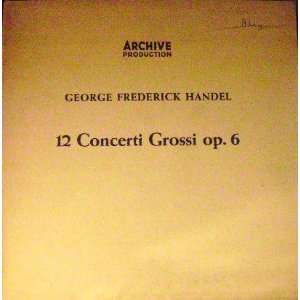 Concerti Grossi, Op. 6. Otto Büchner and Franz Berger, Violins; Hans 