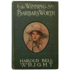   Winning of Barbara Worth Harold Bell Wright, F. Graham Cootes Books