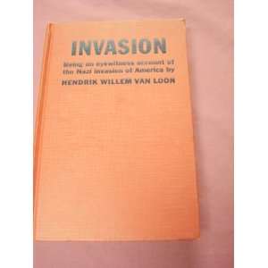 Invasion Hendrik Willem Van Loon  Books