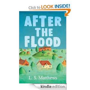 After The Flood L. S. Matthews  Kindle Store