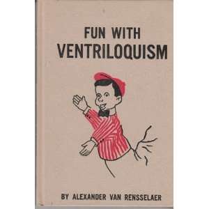   Fun With Ventriloquism Alexander Van Rensselaer, John Barron Books