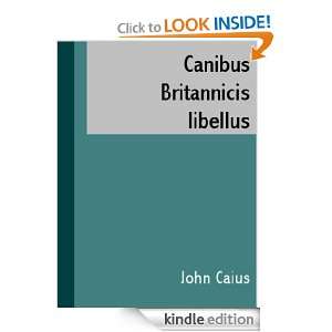   of Englishe Dogges (LATIN) John Caius  Kindle Store
