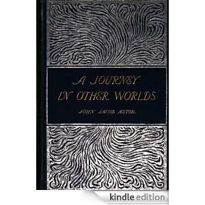 by John Jacob Astor (Classic Science Fiction)[Annotated] John Jacob 