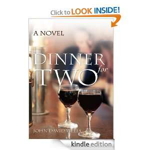 Dinner for Two A Novel John Wells  Kindle Store