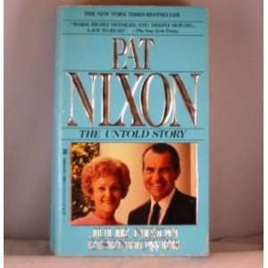  Pat Nixon The Untold Story Julie Nixon Eisenhower Books