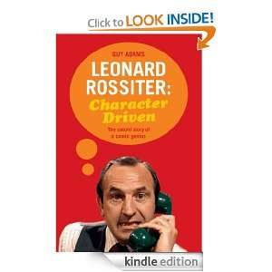 Character Driven The Life of Leonard Rossiter Guy Adams  