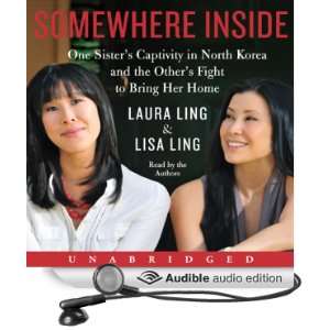   Somewhere Inside (Audible Audio Edition) Laura Ling, Lisa Ling Books