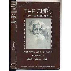  The Guru (by His Disciple) Manly P. Hall Books