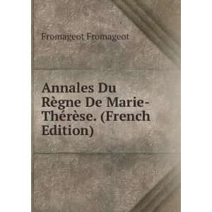  Annales Du RÃ¨gne De Marie ThÃ©rÃ¨se. (French 