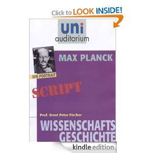 Max Planck Wissenschaftsgeschichte (German Edition) Ernst Peter 