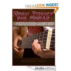   Guitar   Fretboard Mastery Brandon Farris  Kindle Store