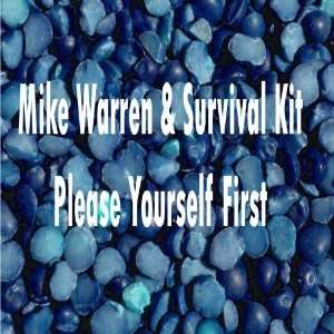  Please Yourself First Mike Warren & Survival Kit Music