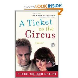   to the Circus A Memoir [Paperback] Norris Church Mailer Books