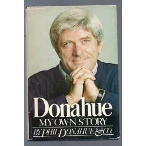  Donahue My Own Story Phil Donahue Books