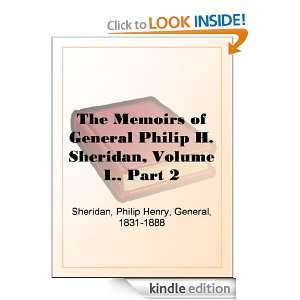  General Philip H. Sheridan, Volume I., Part 2 Philip Henry Sheridan 