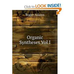  Organic Syntheses Vol I Roger Adams Books