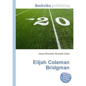  Elijah Coleman Bridgman Ronald Cohn Jesse Russell Books